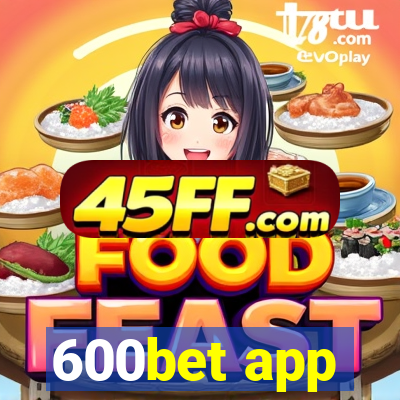 600bet app